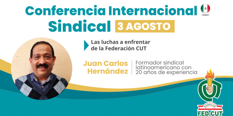 CONFERENCIA INTERNACIONAL SINDICAL – LAS LUCHAS A ENFRENTAR DE LA FEDERACIÓN CUT