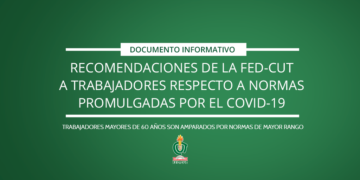 Recomendaciones de la FED-CUT a trabajadores de EsSalud respecto a normas promulgadas por Covid-19