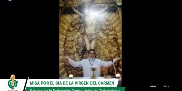 MISA: DÍA DE LA VIRGEN DEL CARMEN «PATRONA DE LA FEDERACIÓN CUT»