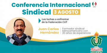 CONFERENCIA INTERNACIONAL SINDICAL – LAS LUCHAS A ENFRENTAR DE LA FEDERACIÓN CUT