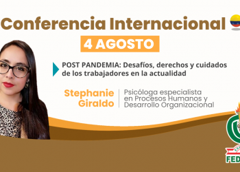 CONFERENCIA INTERNACIONAL – POST PANDEMIA: DESAFIOS, DERECHOS Y CUIDADOS DE LOS TRABAJADORES EN LA ACTUALIDAD